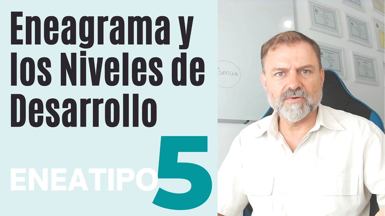 El Eneagrama y los Niveles de Desarrollo. Eneatipo 5