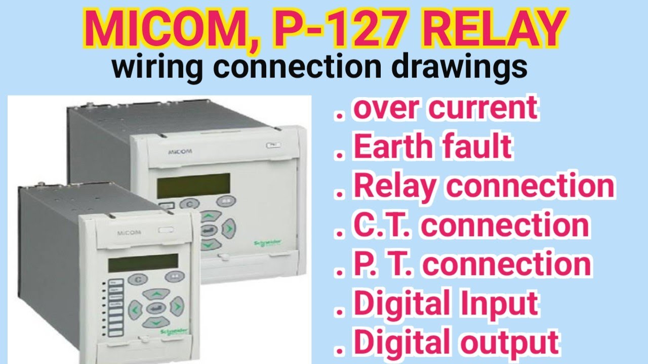 Micom Relay P127 | how to read drawings, Trip, earth fault, ct and pt connection
