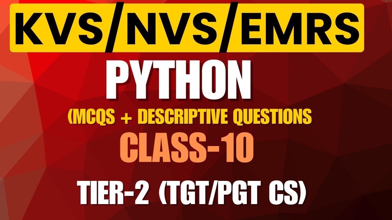 KVS | NVS | EMRS| Python Class 10 | MCQs & Descriptive Questions | Tier-2 (TGT/PGT CS)