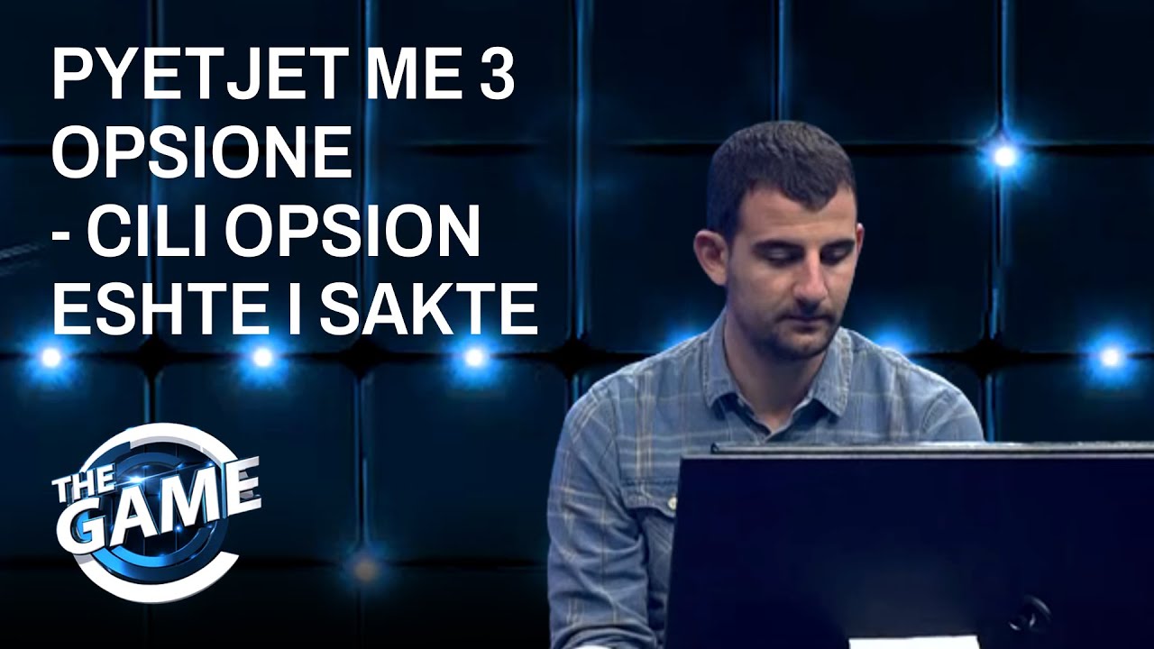 Loja - Pyetjet me 3 opsione - Cili opsion eshte i sakte