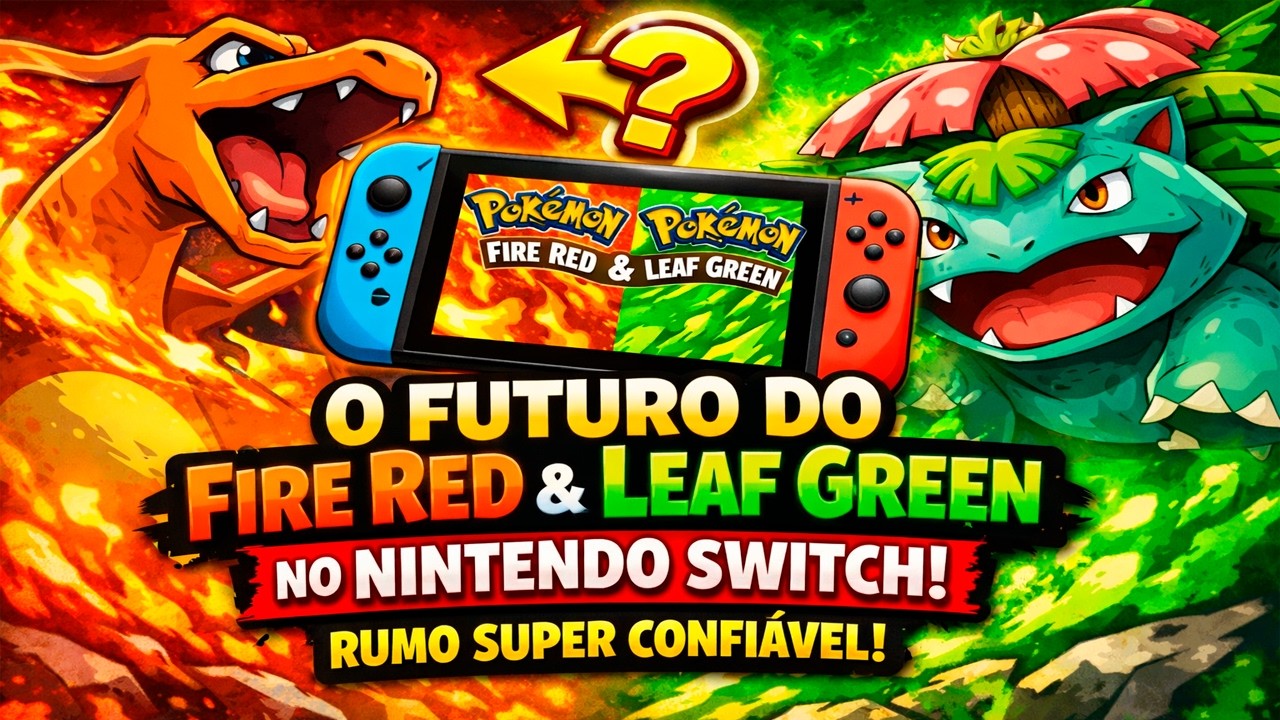 Rumor CONFIRMADO? Pokémon Fire Red & Leaf Green no Nintendo Switch! 🧨 30 Anos + Pokémon HOME?
