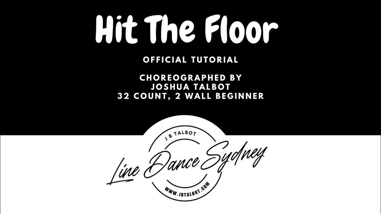 Hit the Floor Line Dance by Joshua Talbot [OFFICIAL TUTORIAL]