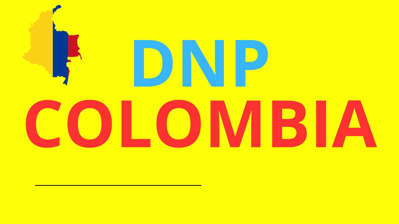 DNP COLOMBIA que es cual es su función