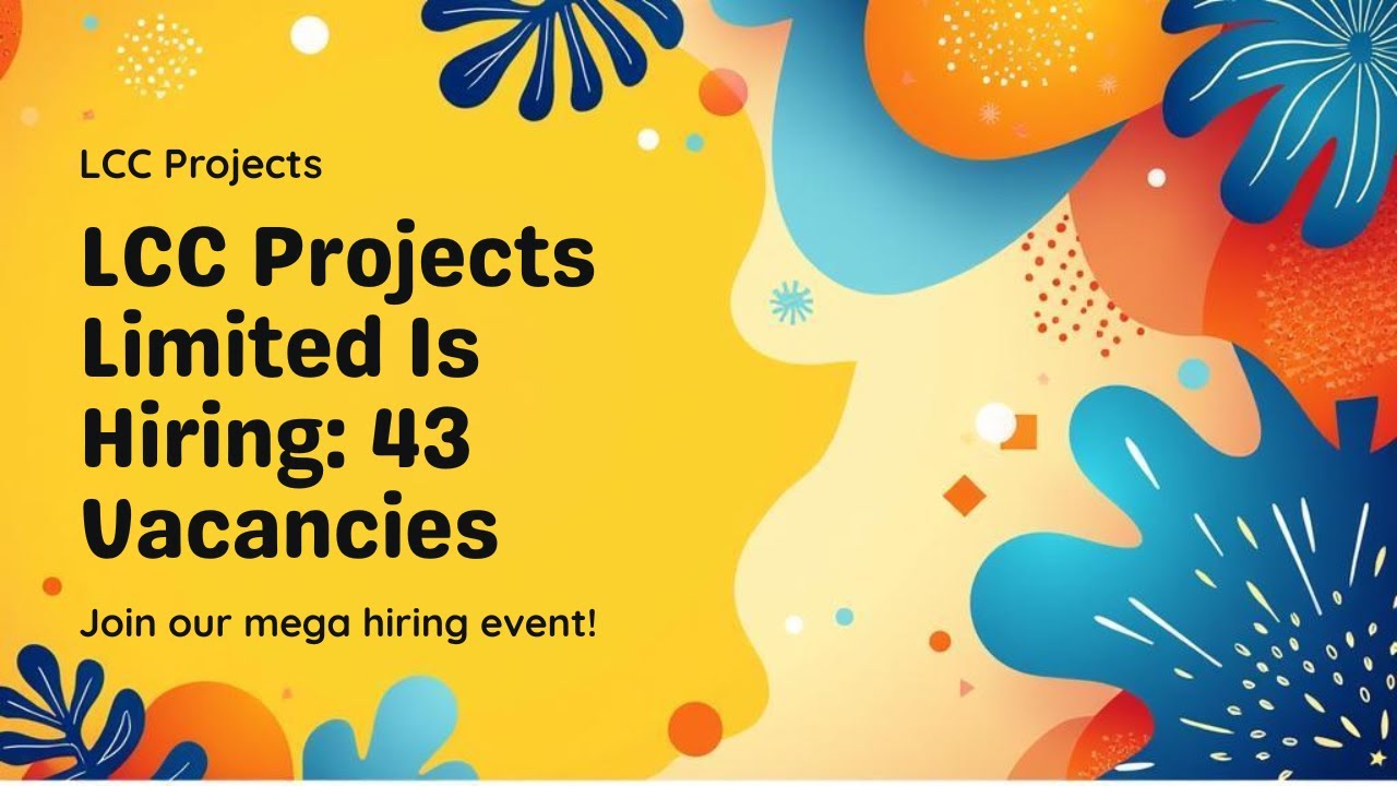 LCC Projects Ltd Mega Is Hiring 2025 | 43 Vacancies | Engineers | EPC | PSU | India | Apply Now |