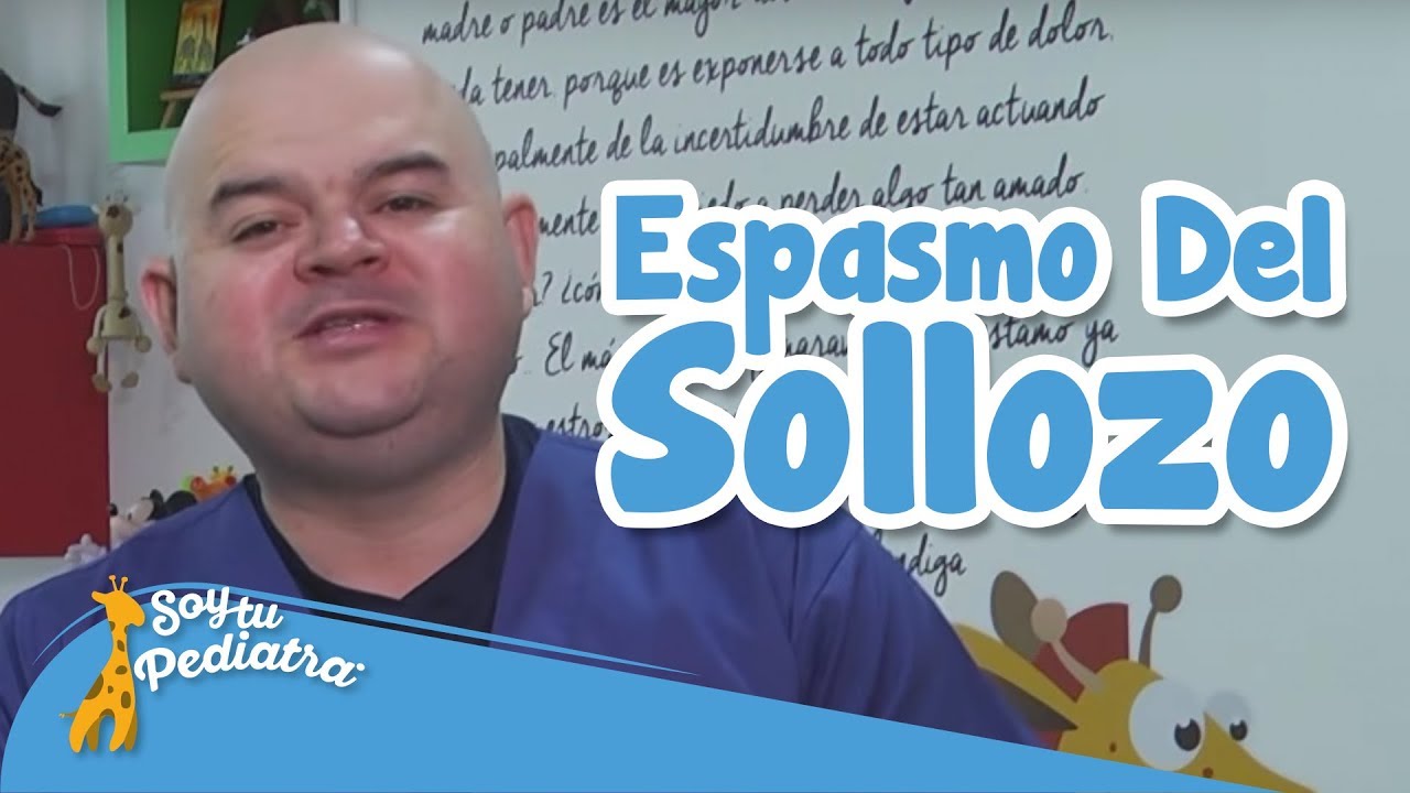 080 - Espasmo Del Sollozo, Mito O Realidad, Salud - SoyTuPediatra