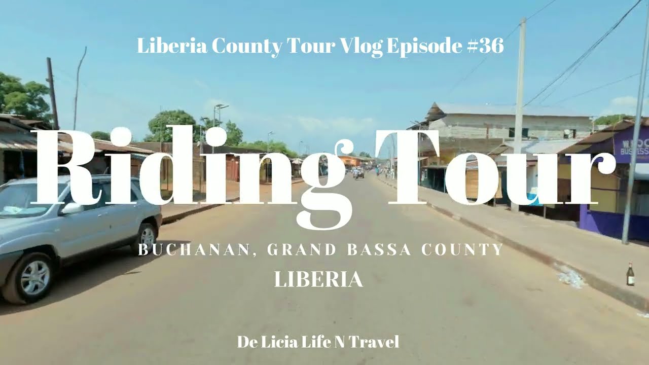 STREETS OF BUCHANAN, RIDING TOUR VIDEO | Liberia County Tour Vlog #episode36 | Liberian YouTuber