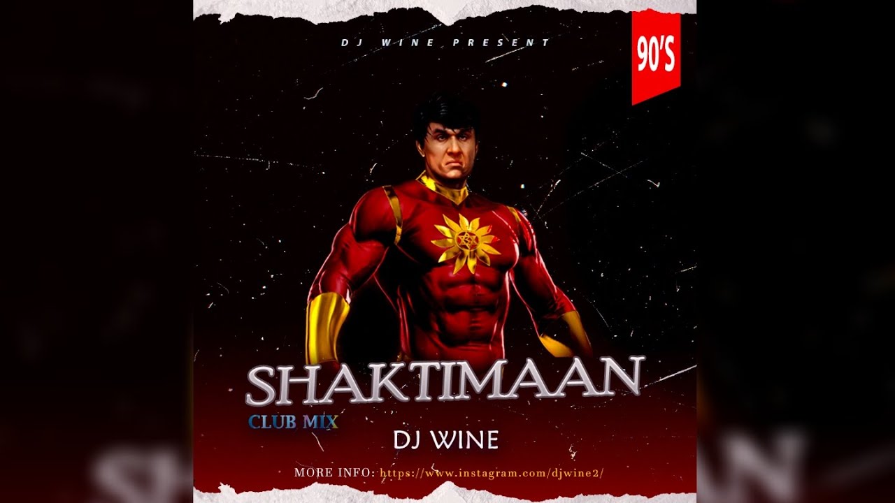 Shaktimaan | Indian Super Hero | Club Remix | DJ Wine |