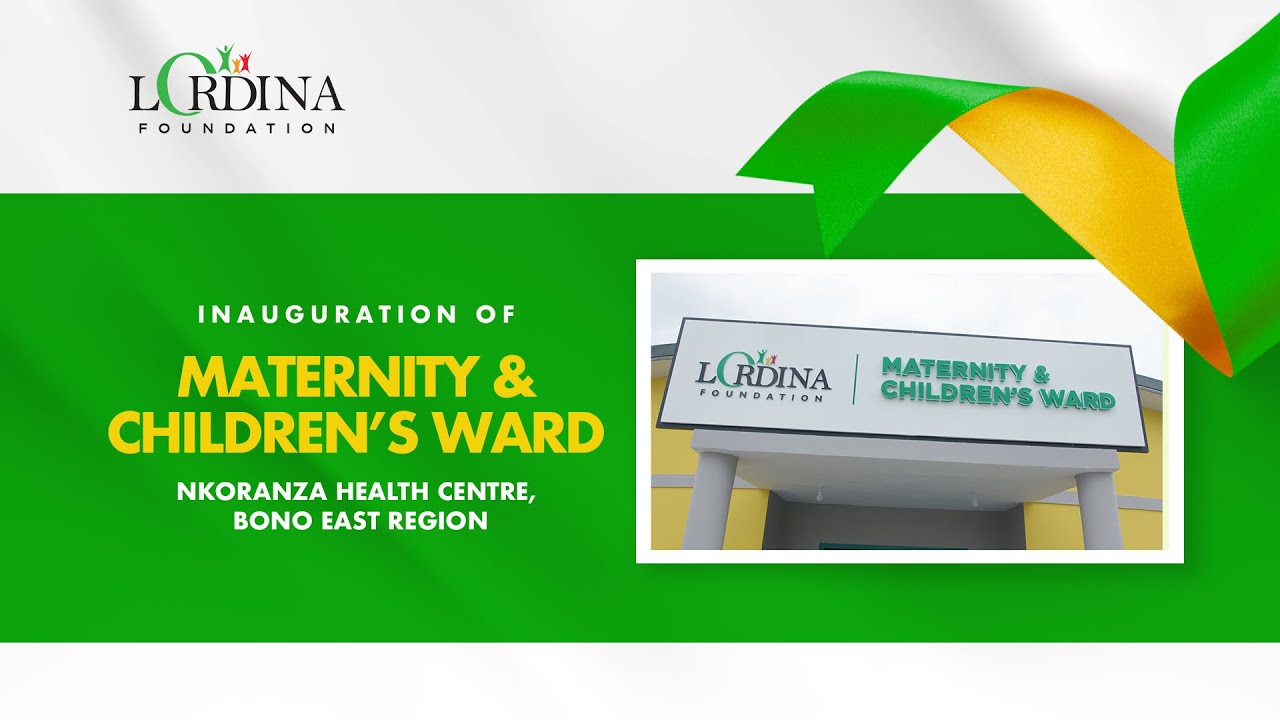 WATCH LIVE | Inauguration of the Lordina Foundation Maternity & Children’s Ward | Nkoranza Health…