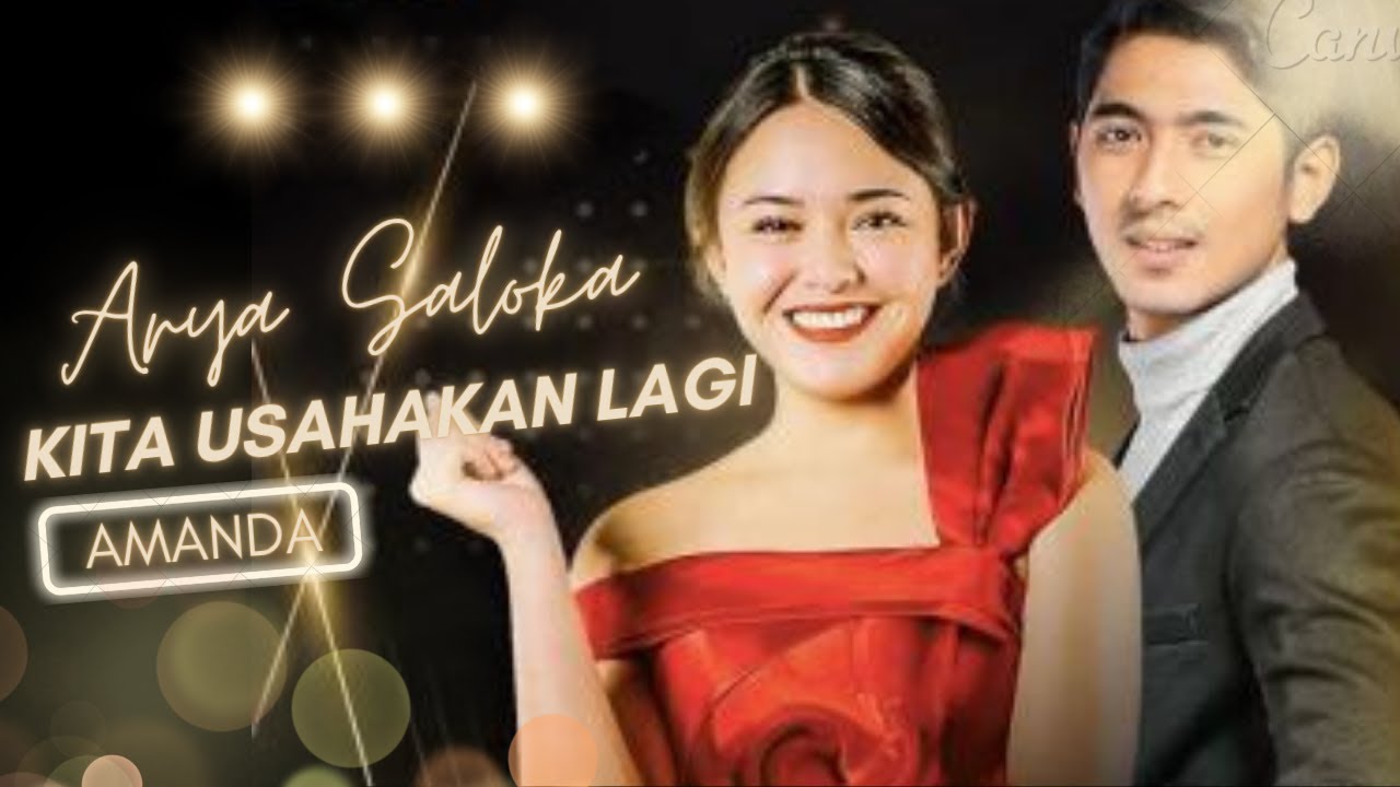 ARYA SALOKA & AMANDA - KITA USAHAKAN LAGI