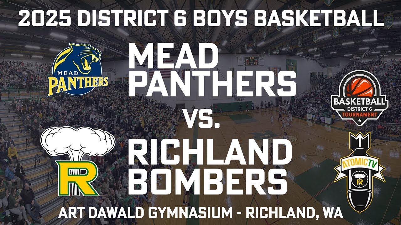 2024-25 District 6 Boys Semifinal - Mead Panthers vs. Richland Bombers