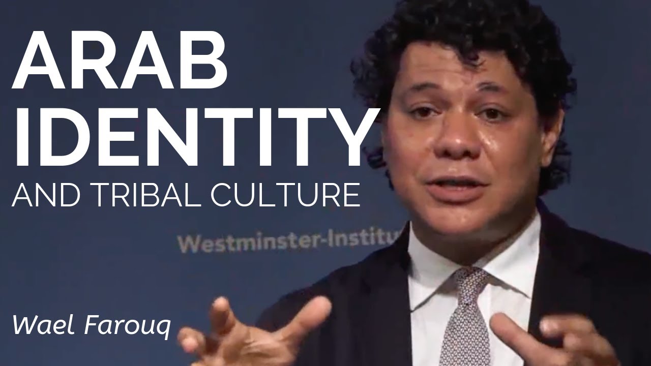 Wael Farouq: Arab Identities and Tribal Culture