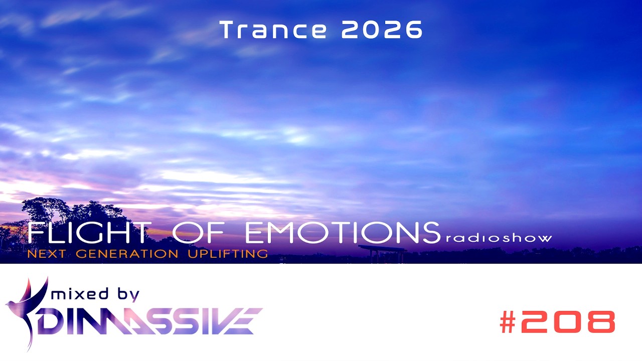 Uplifting Trance 2026 | Next Generation Selection | Flight of Emotions #208