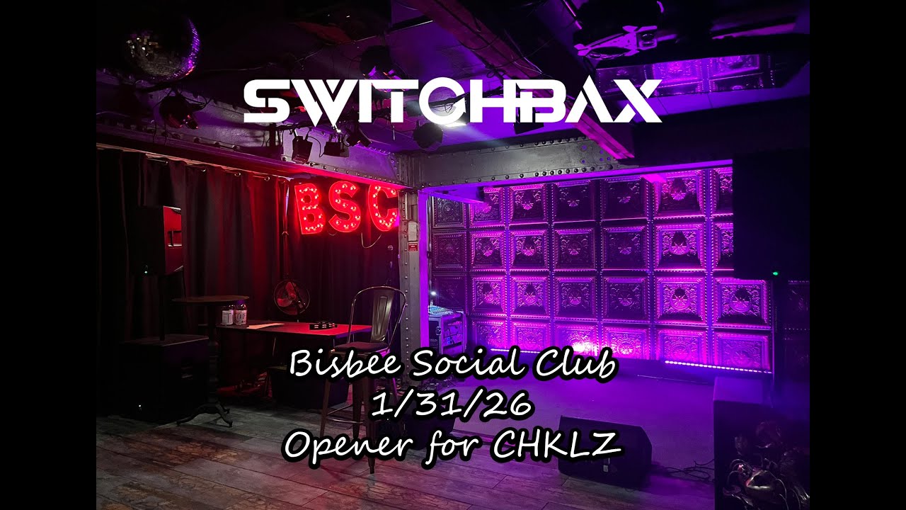 Switchbax Opener for CHKLZ @ Bisbee Social Club 1/31/26