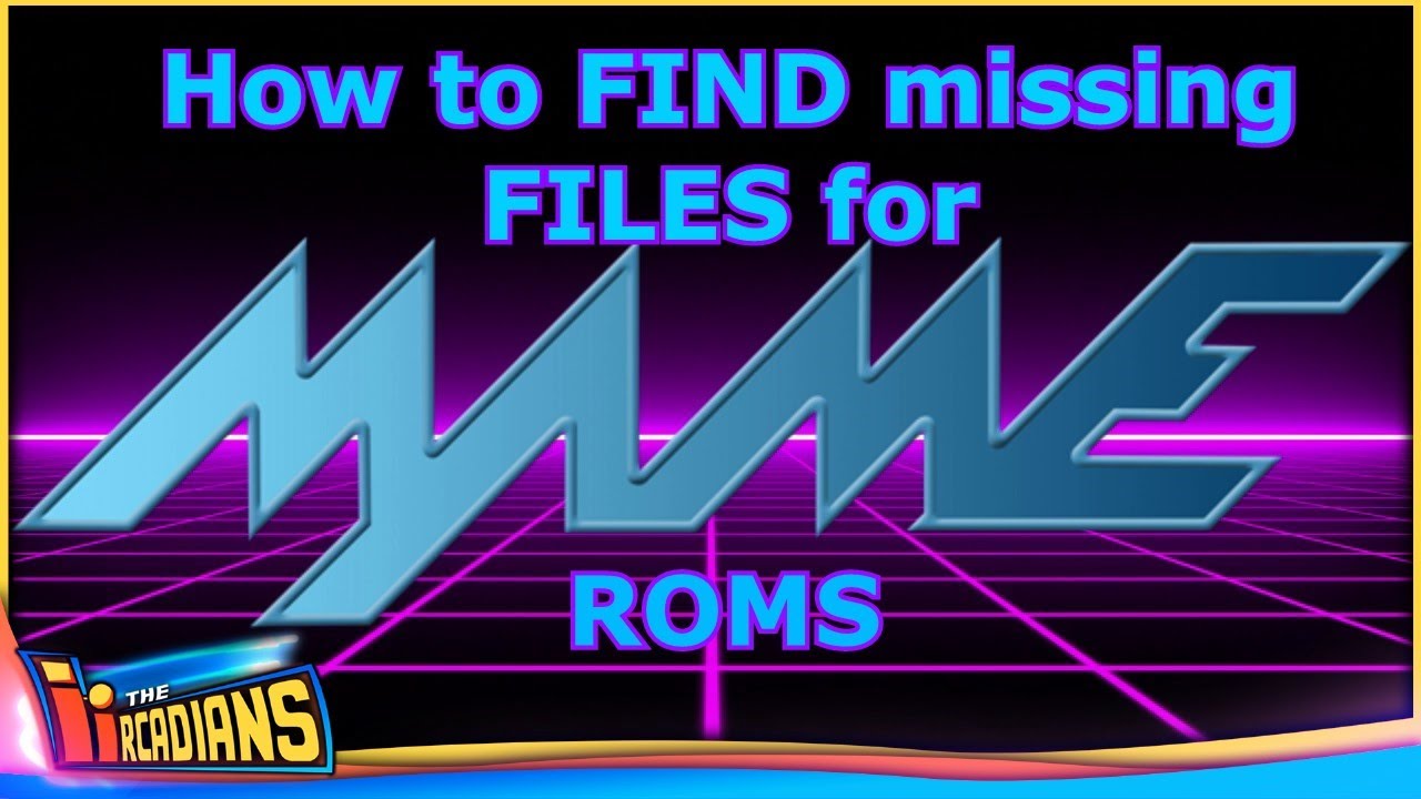 HOW to FIND missing MAME ROM files to get them RUNNING on iiRcade