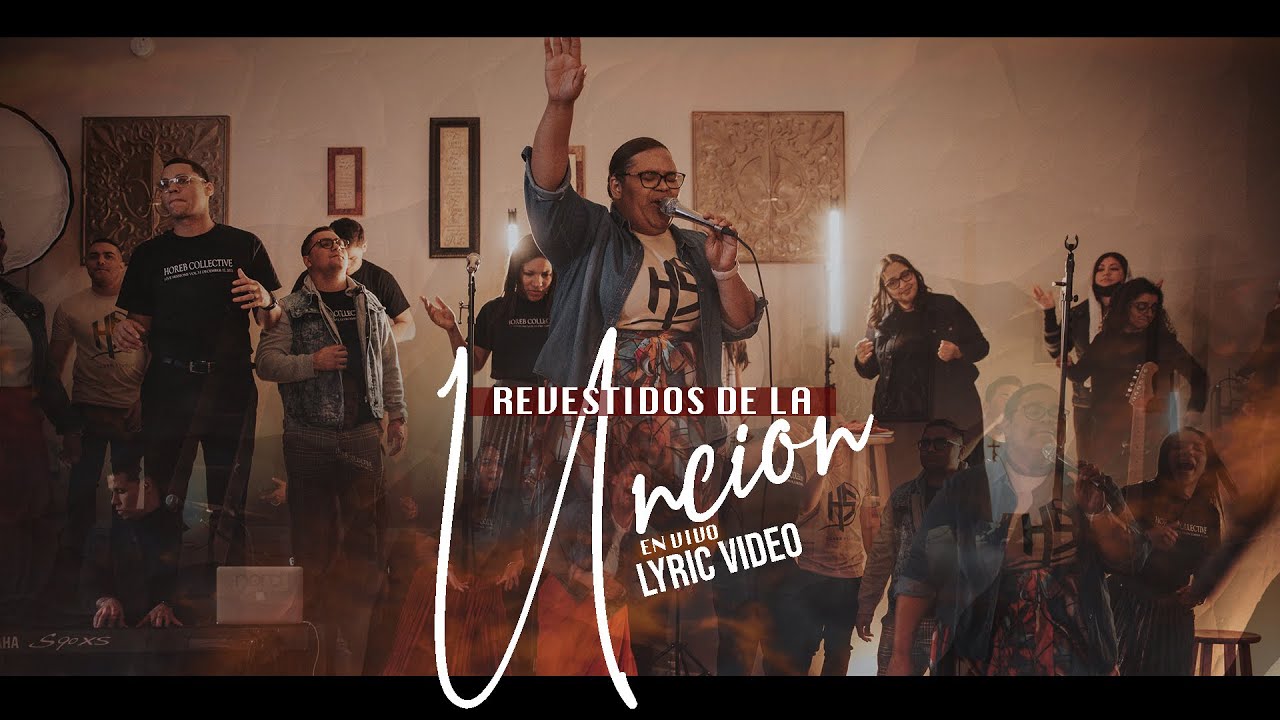 Revestidos De La Unción - Emily Peña + Horeb Collective [Oficial]