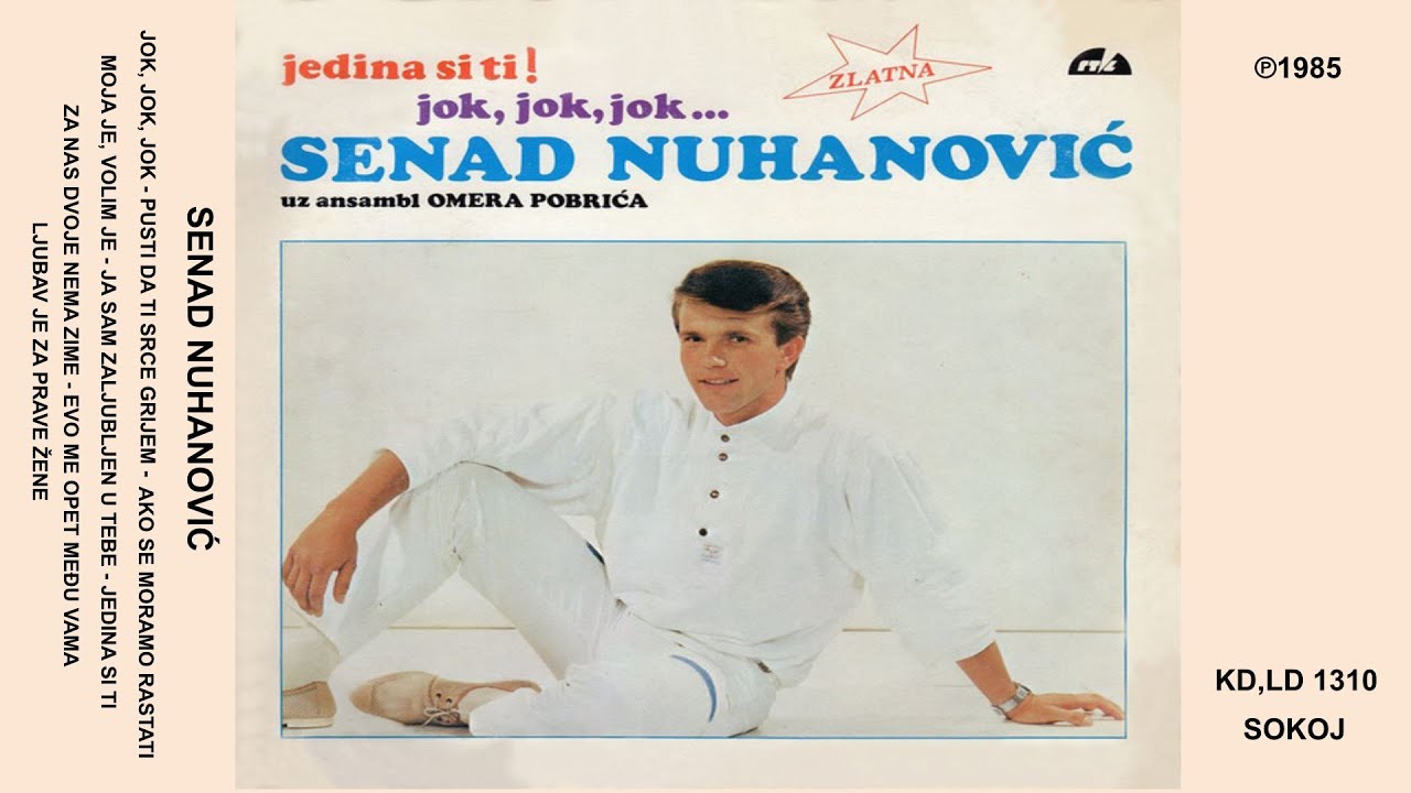 Senad Nuhanović - Ja sam zaljubljen u tebe - Drugi muzički album - 1985 - Audio