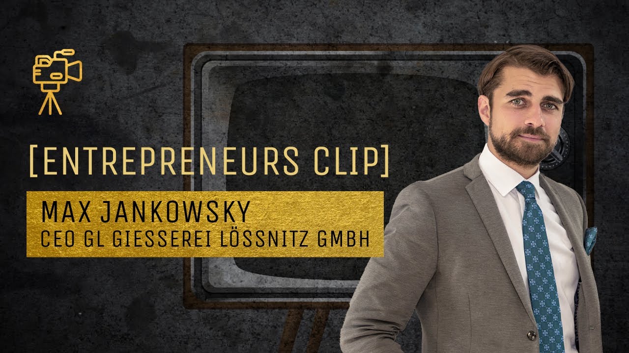 THE GROW Entrepreneurs-Clip | Max Jankowsky, CEO GL Gießerei Lößnitz GmbH