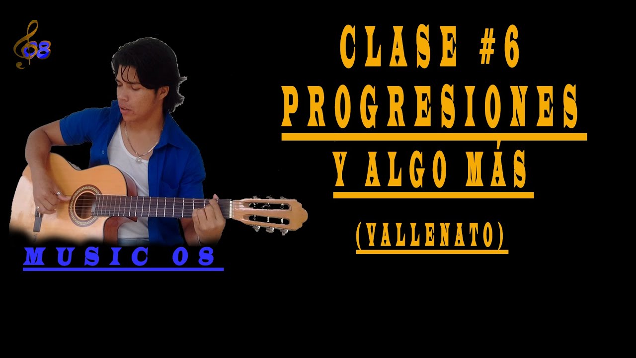 CLASE #6 // PROGRESIONES  // VALLENATO // MUSIC 08