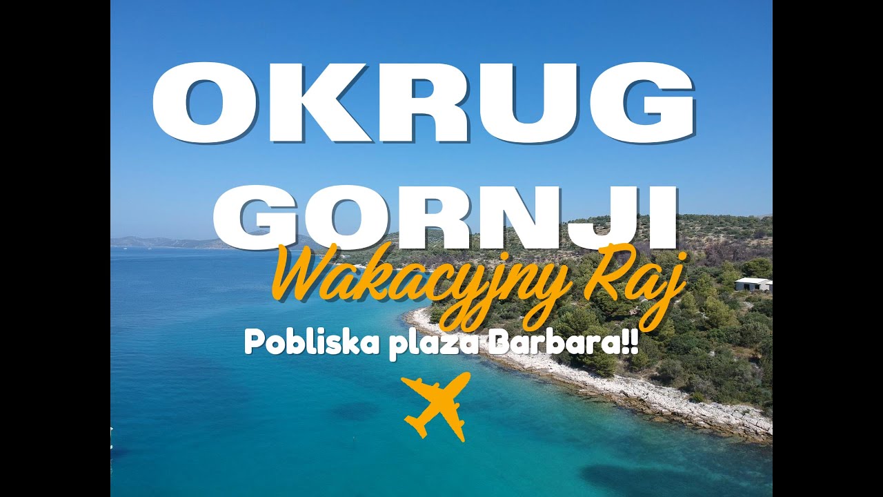 🌴☀️ Okrug Gornji &ndash; wakacyjny raj w Chorwacji!
