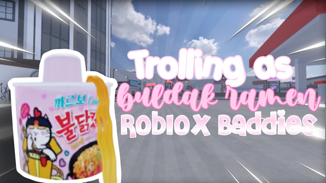 Троллинг в образе Булдак Рамен в ROBLOX Baddies