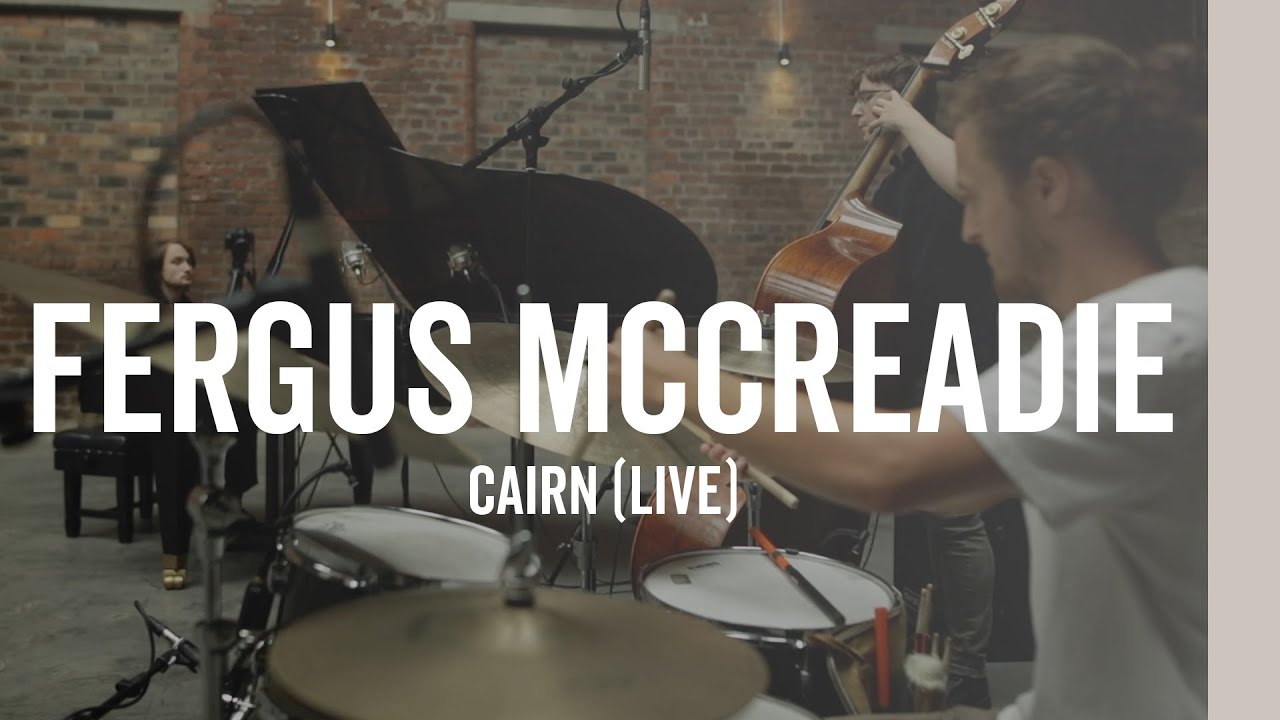 Fergus McCreadie - Cairn (Live)