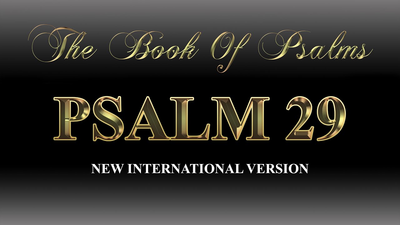Psalm 29 | NIV | Audio Bible With Lyrics