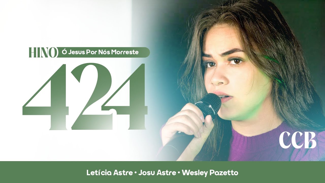 Hino 424 CCB - Ó Jesus Por Nós Morreste