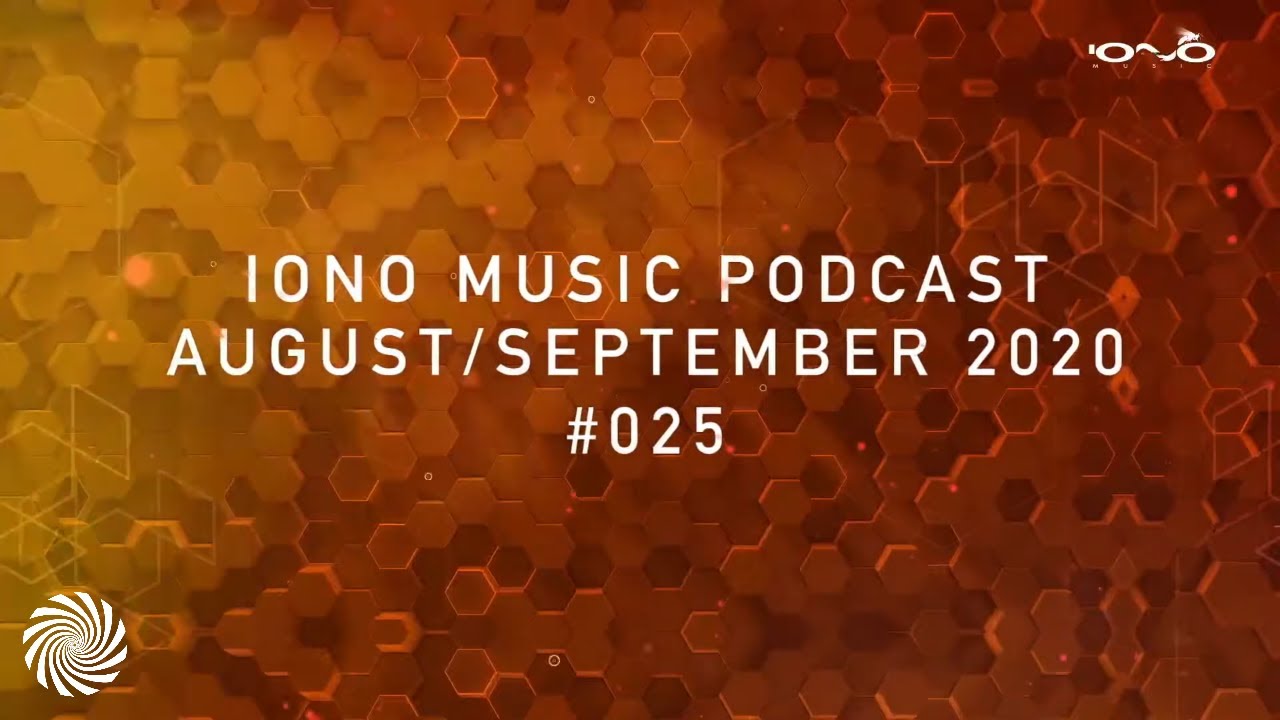 IONO MUSIC PODCAST #025 - August & September 2020