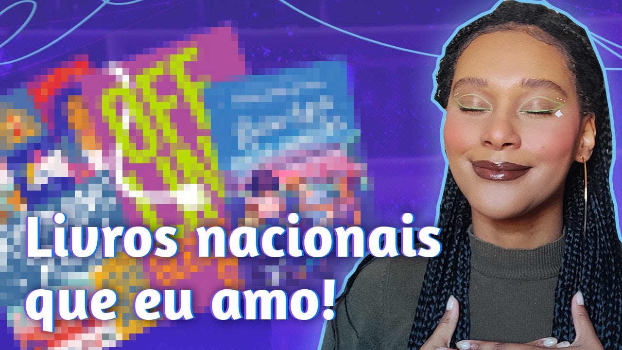 Livros nacionais que eu amo | Canal Enevoada