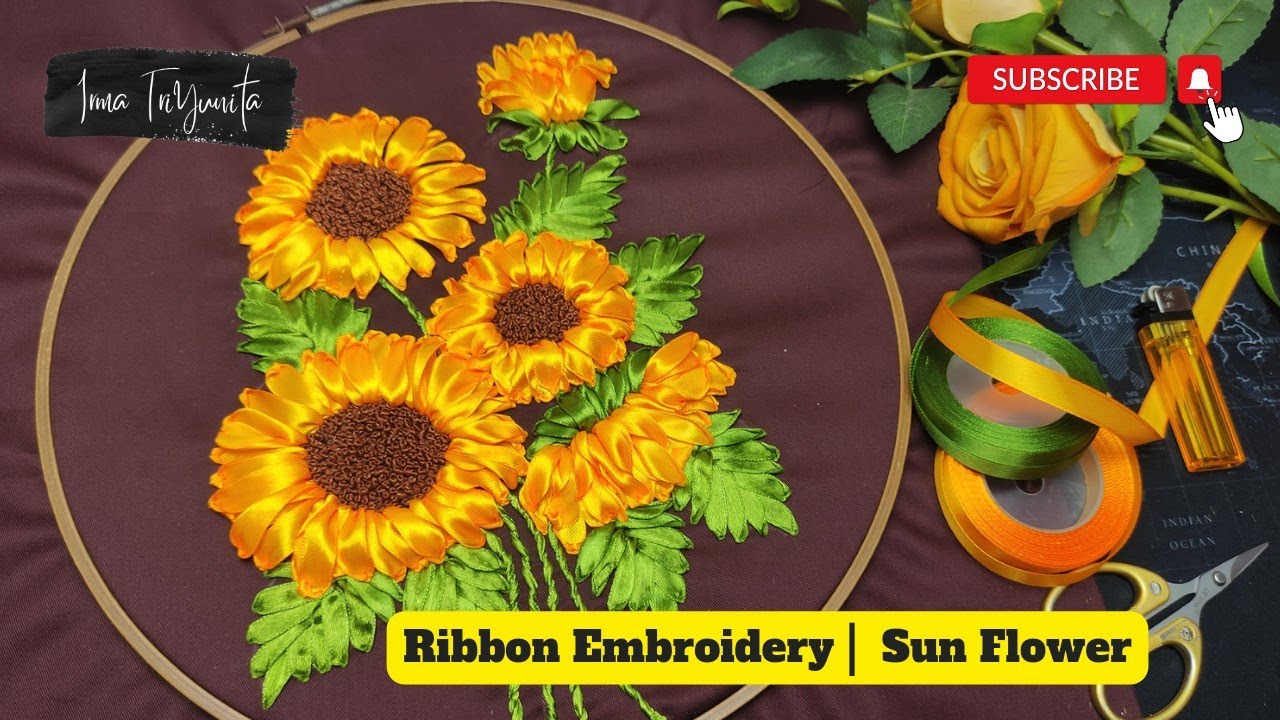 Ribbon Embroidery Sun Flower | Bunga Matahari Sulam Pita