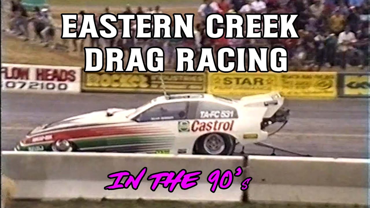 Eastern Creek Drags in the 90's
