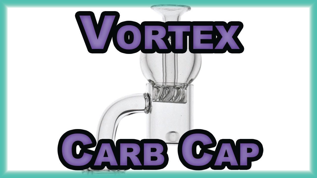 Vortex Carb Cap Function