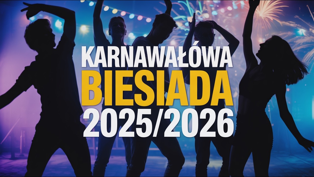 KARNAWAŁOWA BIESIADA 2025/2026 🎉 NAJLEPSZE TANECZNE HITY i MUZYKA NA SYLWESTRA oraz NOWY ROK 2026