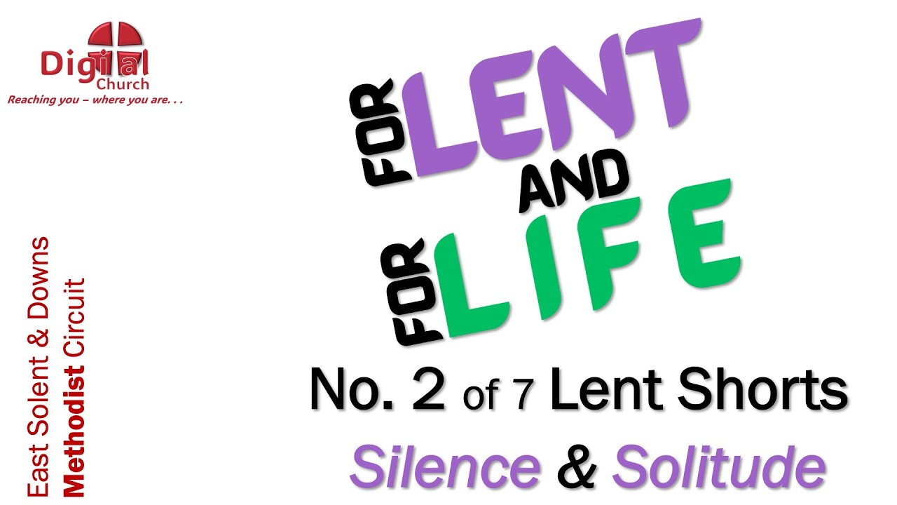 No. 2 of 7 LENT SHORTS (2026). The Discipline of Abstinence - silence and of solitude.