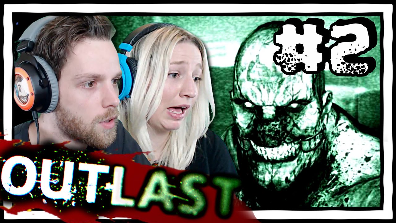 YuB & MeG Play OUTLAST [2] Horror Gameplay with my Girlfriend