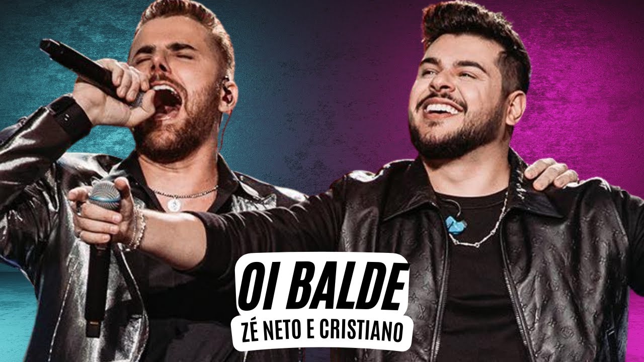 Oi Balde -  Z&eacute; Neto e Cristiano (Letra)  Z&eacute; Neto e Cristiano - Oi Balde Dvd Escolhas  Letra Oficial