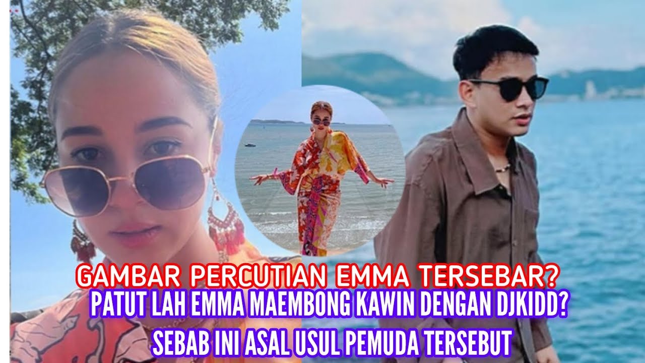 PATUTLAH EMMA KAWINI DJ KIDD! BEGINI ASAL USUL PEMUDA ITU! 