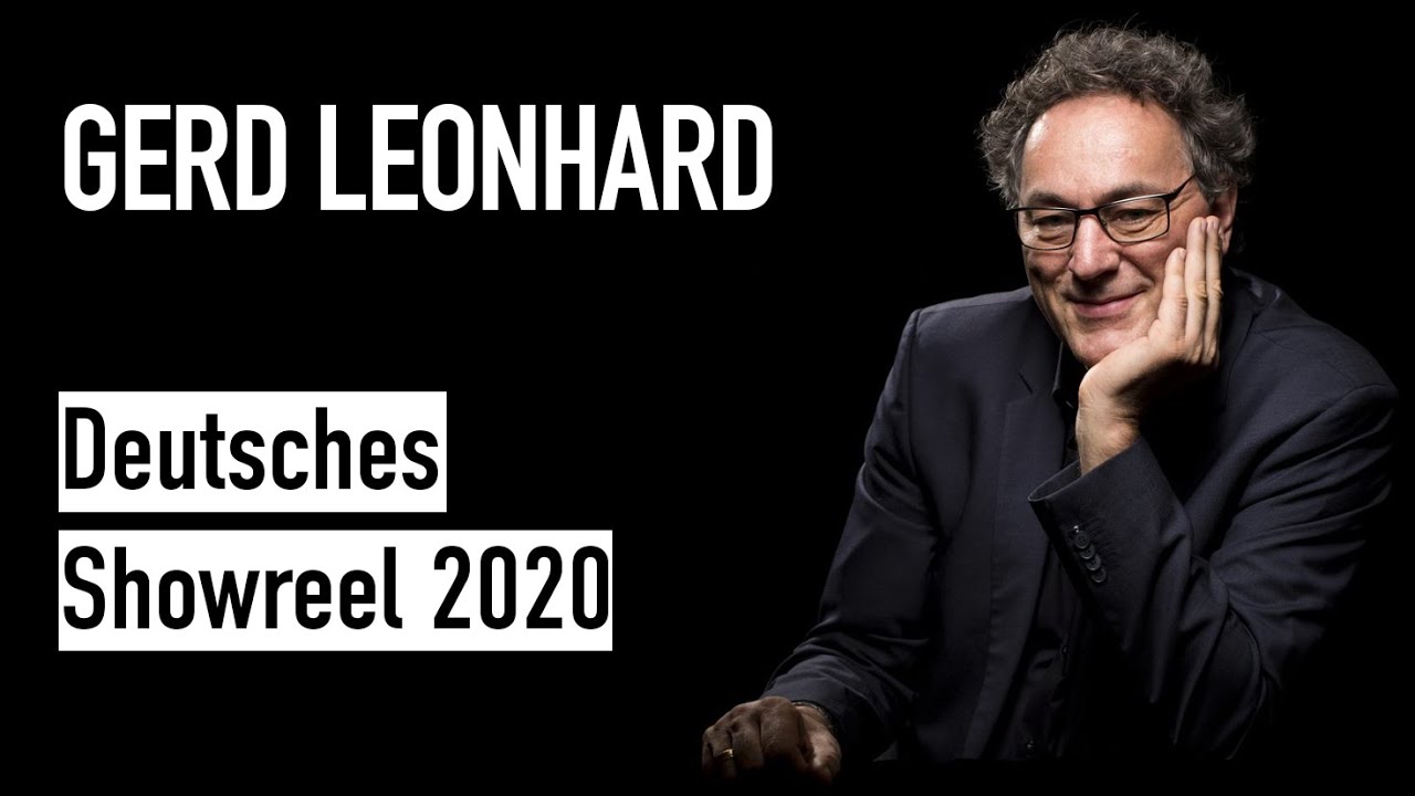 Die besten Szenen: Futurist, Keynote Redner, Autor Gerd Leonhard 2020 Show-Reel (auf DEUTSCH)