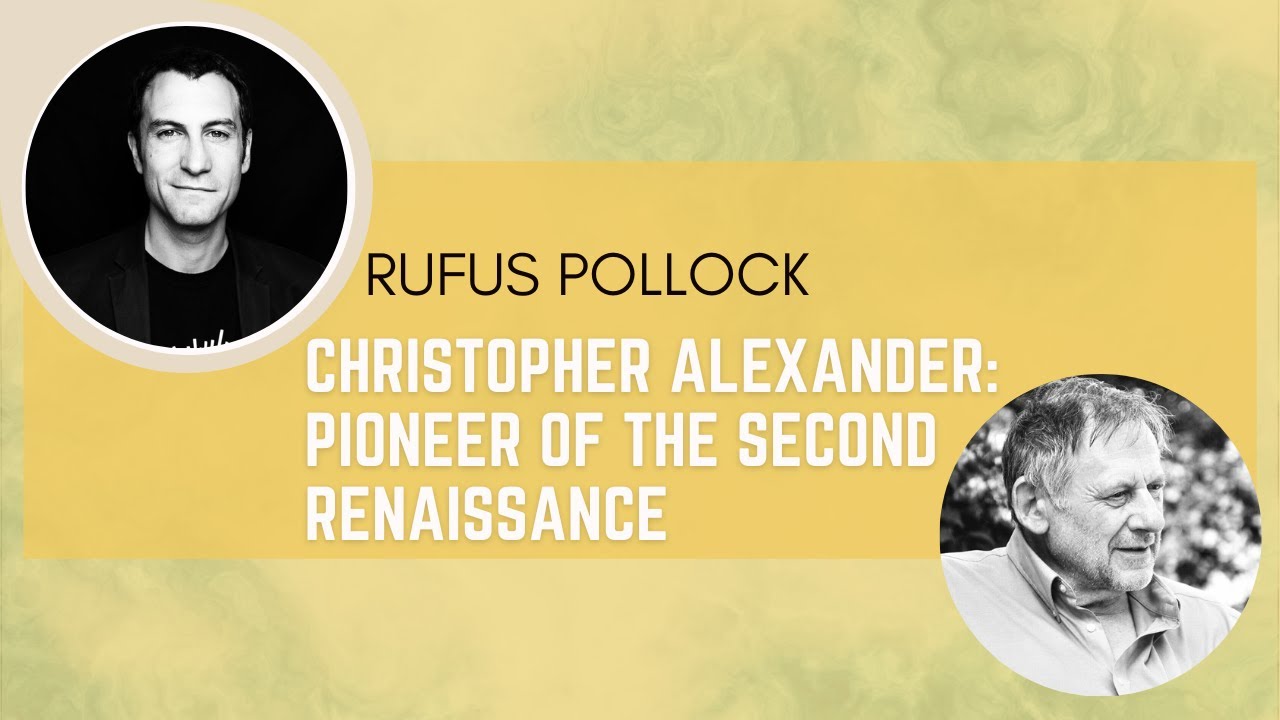 Christopher Alexander: Pioneer of the Second Renaissance