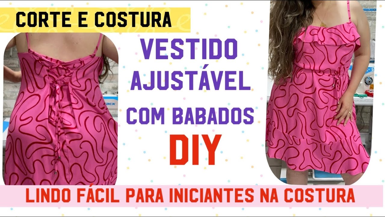 VESTIDO DE VISCOSE AJUSTÁVEL COM BABADOS FÁCIL PARA INICIANTES #dress #costurando #diy