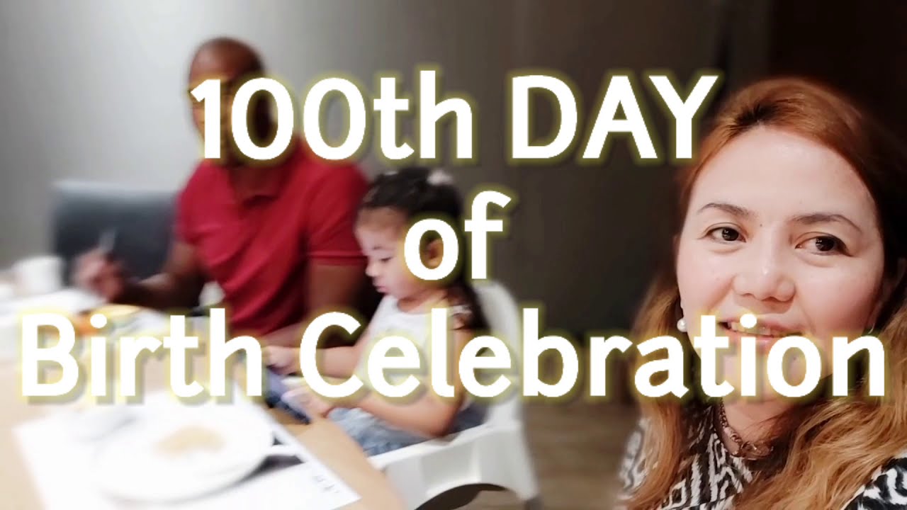 CHINESE TRADITION| |100th DAY of BIRTH CELEBRATION |100 DAYS
