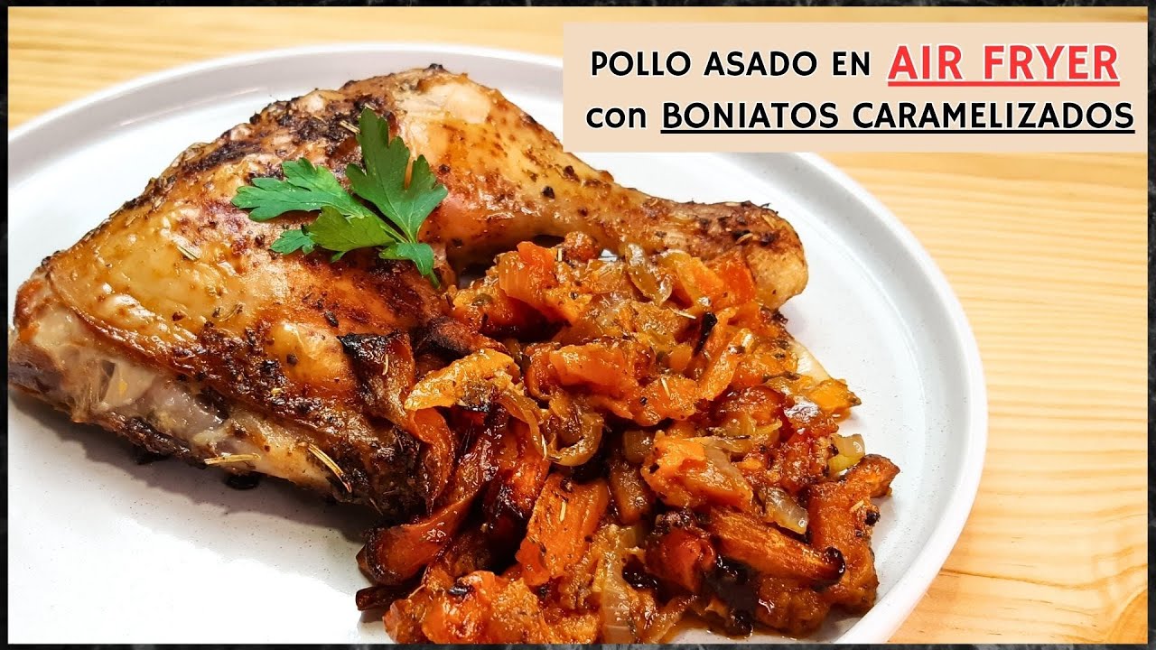 ​POLLO ASADO en FRIDORA DE AIRE con BONIATO CARAMELIZADO. PURA DELICIA!!😋​😋​😋​