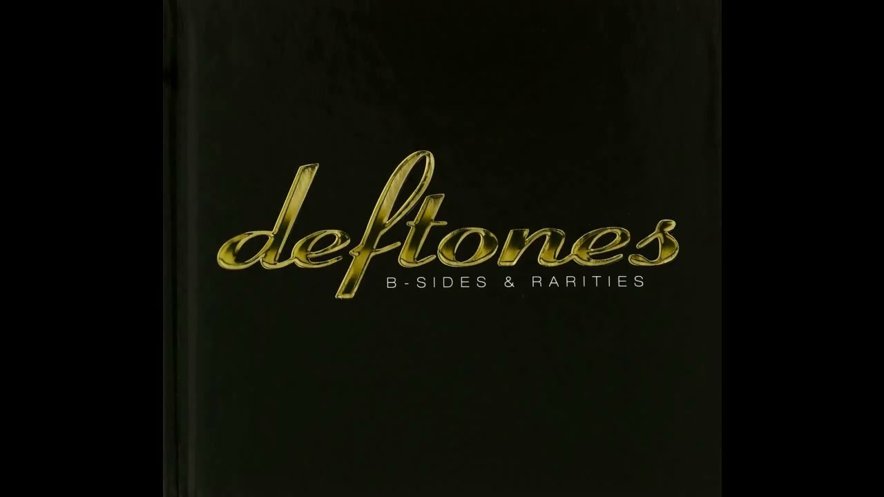 Deftones - B-Sides & Rarities 2005