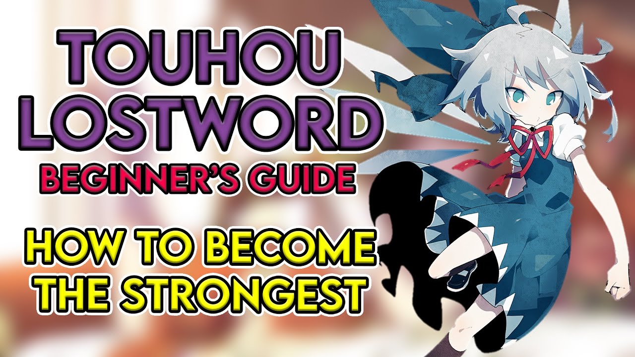 Touhou LostWord | Beginner's Guide : How to BECOME the STRONGEST