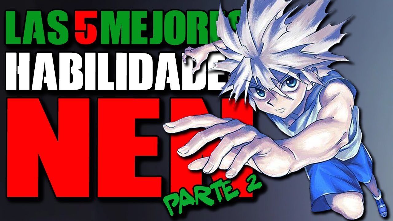 Las 5 Mejores Habilidades de Hunter x Hunter Parte 2