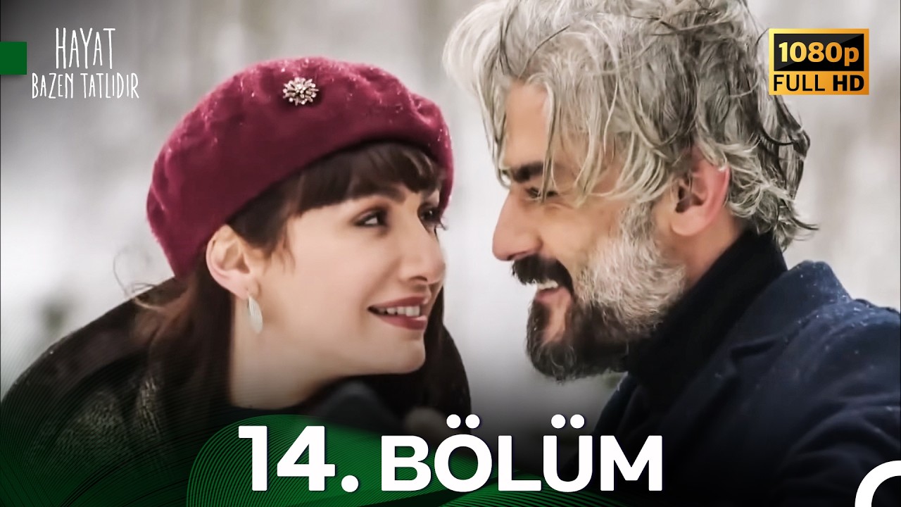 Hayat Bazen Tatlıdır 14. Bölüm (Yeni Versiyon)