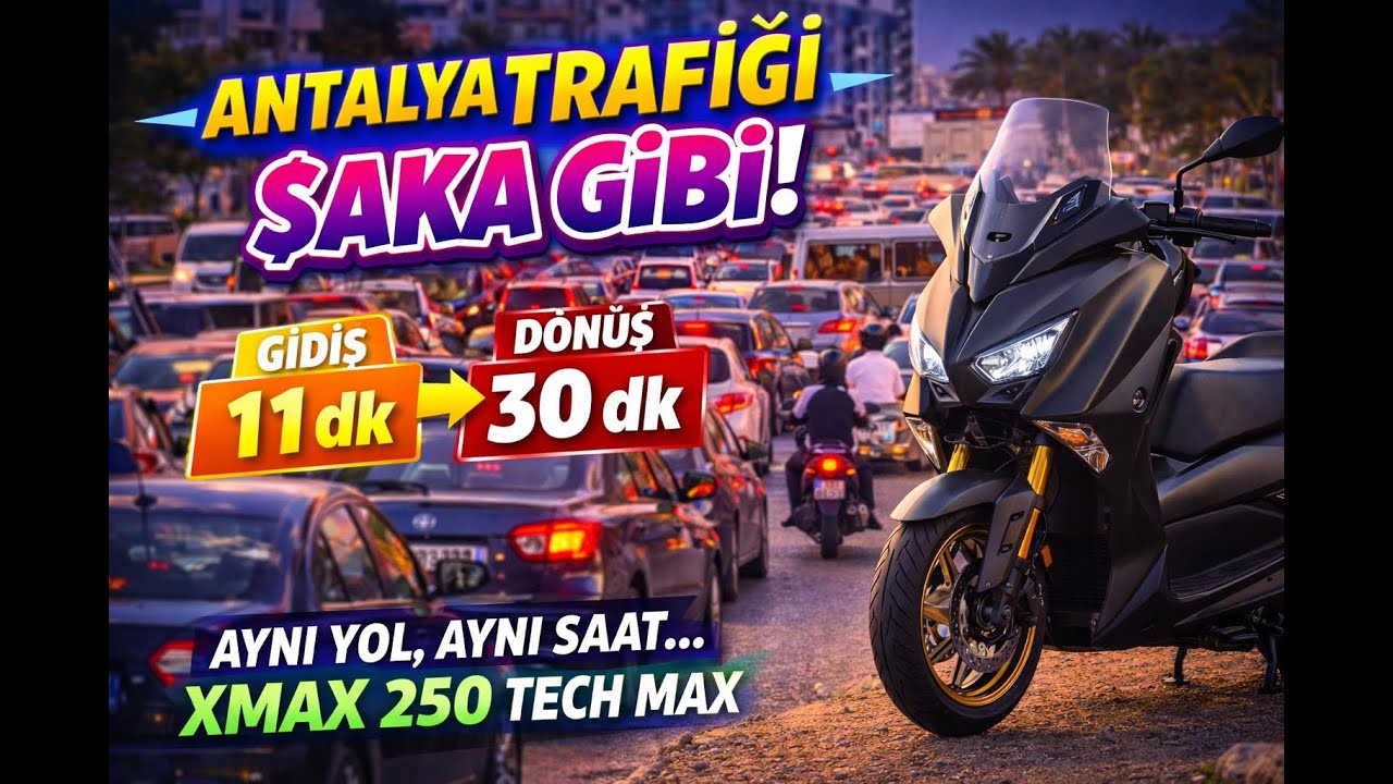 Antalya’da Trafik Kilit! XMAX 250 ile Gerçek Şehir İçi Deneyimi