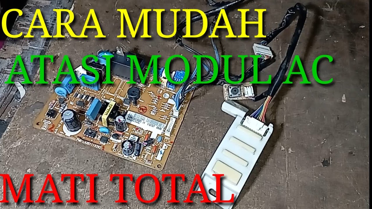 Cara mudah atasi modul AC mati total