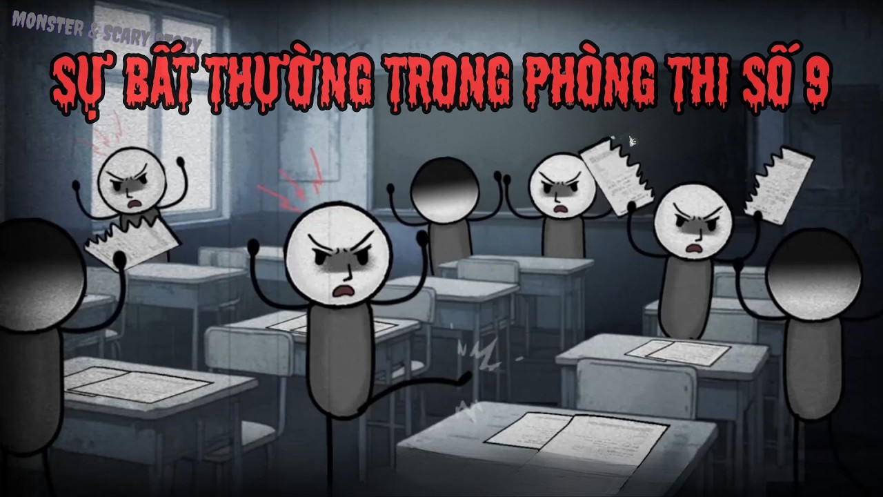 [ Full ] Sự Bất Thường Trong Phòng Thi Số 9 | Người Que Kinh Dị