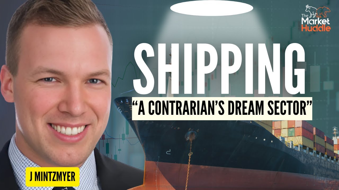Shipping: A Contrarian’s Dream Sector  (Guest: J Mintzmyer)